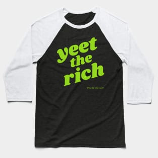 Yeet the Rich Baseball T-Shirt
